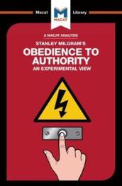 An Analysis of Stanley Milgram s Obedience to Authority