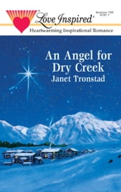 An Angel for Dry Creek (Mills & Boon Love Inspired)