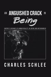 An Anguished Crack in Being