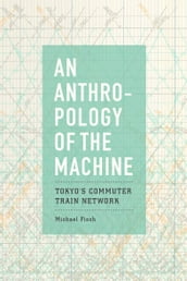 An Anthropology of the Machine