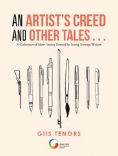 An Artist s Creed and Other Tales . . .