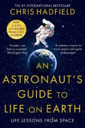 An Astronaut s Guide to Life on Earth