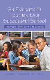 An Educator s Journey to a Successful School