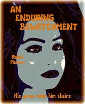 An Enduring Bewitchment