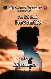 An Ethical Novelette