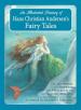 An Illustrated Treasury of Hans Christian Andersen s Fairy Tales