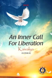 An Inner Call for Liberation Kaivalya