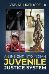 An Insight Into Indian Juvenile Justice System