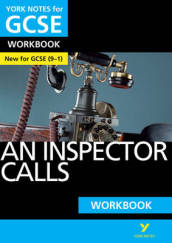 An Inspector Calls: York Notes for GCSE Workbook the ideal way to catch up, test your knowledge and feel ready for and 2023 and 2024 exams and assessments