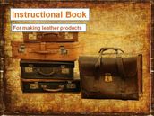 An Instructional Book for Leather Products