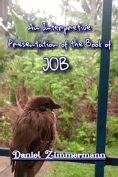 An Interpretive Presentation of the Book of Job