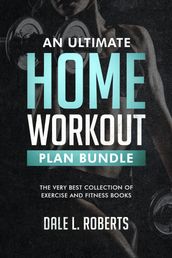 An Ultimate Home Workout Plan Bundle