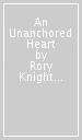An Unanchored Heart