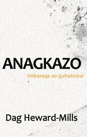 Anagkazo: Imbaraga Zo Guhatiriza!