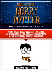 Analizando Harry Potter - Mas Alla Del Mundo De Los Magos