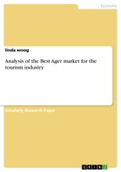 Analysis of the Best Ager market for the tourism industry