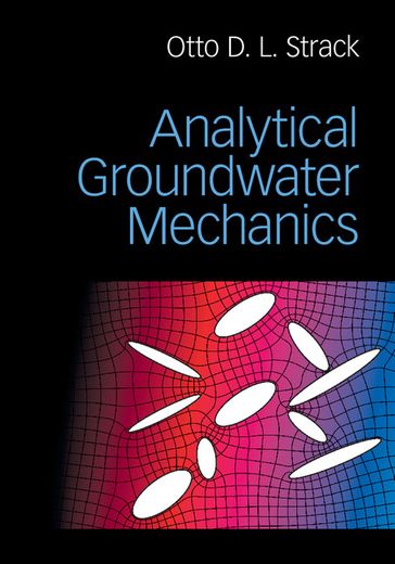 Analytical Groundwater Mechanics - Otto D. L. Strack