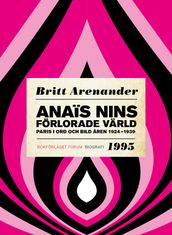 Anaïs Nins förlorade värld : paris i ord och bild aren 1924-1939
