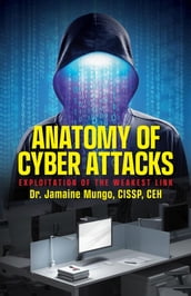 Anatomy of Cyber Attacks