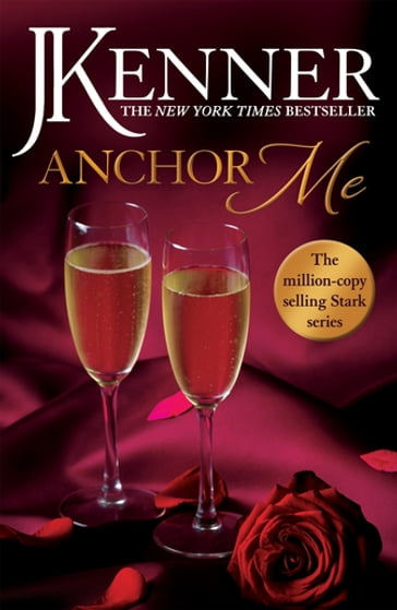 Anchor Me: Stark Series Book 4 - J. Kenner