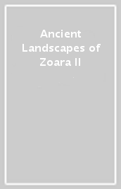 Ancient Landscapes of Zoara II