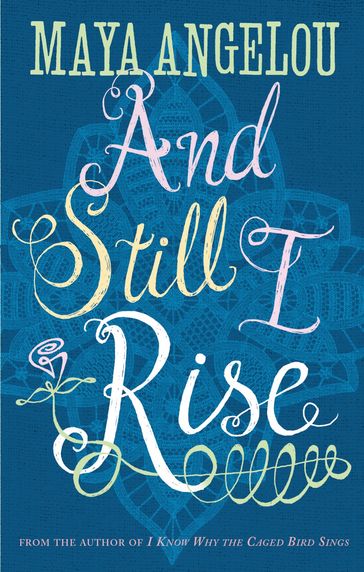 And Still I Rise - Dr Maya Angelou