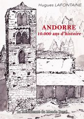 Andorre, 10.000 ans d histoire