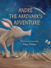 André the Aardvark s Adventure