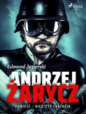 Andrzej arycz. Powie - niestety fantazja