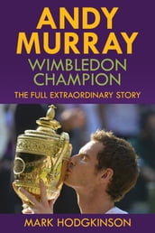 Andy Murray: Wimbledon Champion