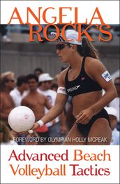 Angela Rock s Advanced Beach Volleyball Tactics