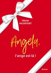 Angela, l ange est là !