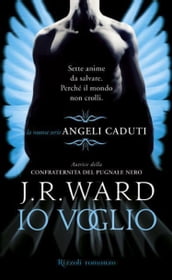 Angeli caduti - 1. Io voglio