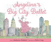 Angelina s Big City Ballet