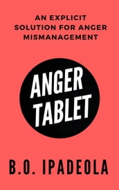 Anger Tablet