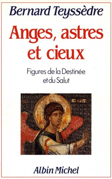 Anges, Astres et Cieux - Bernard Teyssedre