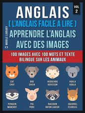 Anglais ( L Anglais facile a lire ) - Apprendre L Anglais Avec Des Images (Vol 2)