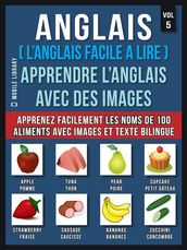 Anglais ( L Anglais facile a lire ) - Apprendre L Anglais Avec Des Images (Vol 5)