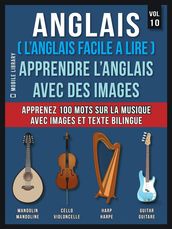 Anglais ( L Anglais facile a lire ) - Apprendre L Anglais Avec Des Images (Vol 10)