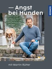 Angst bei Hunden mit Martin Rütter