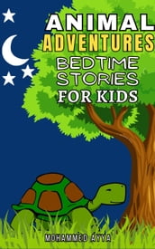 Animal Adventures Bedtime Stories For Kids