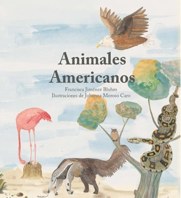 Animales Americanos - Francisca Jiménez