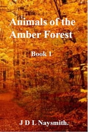 Animals of the Amber Forest - Book 1