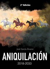 Aniquilación 2018-2033