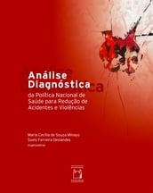 Análise diagnóstica da política nacional de saúde para redução de acidentes e violências