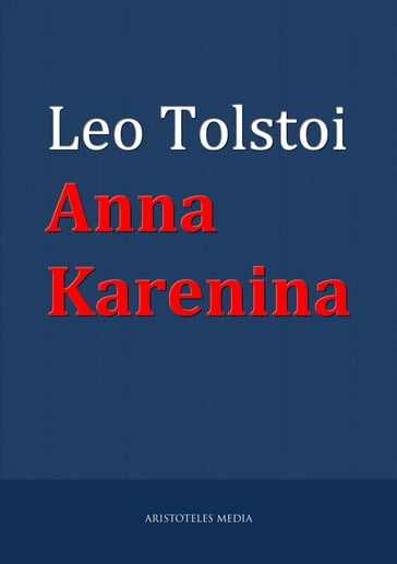 Anna Karenina - Lev Nikolaevic Tolstoj