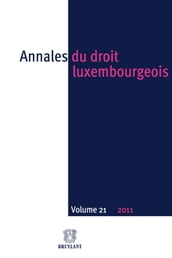 Annales du droit luxembourgeois : Volume 21 2011