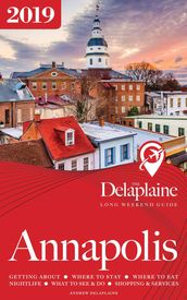 Annapolis - The Delaplaine 2019 Long Weekend Guide