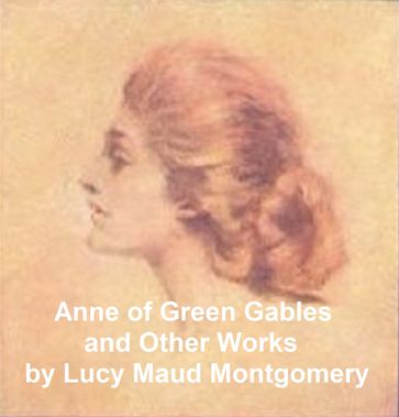 Anne of Green Gables: Eight Novels - Lucy Maud Montgomery