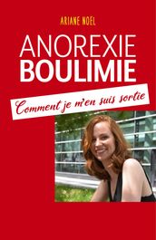 Anorexie - Boulimie Comment je m en suis sortie